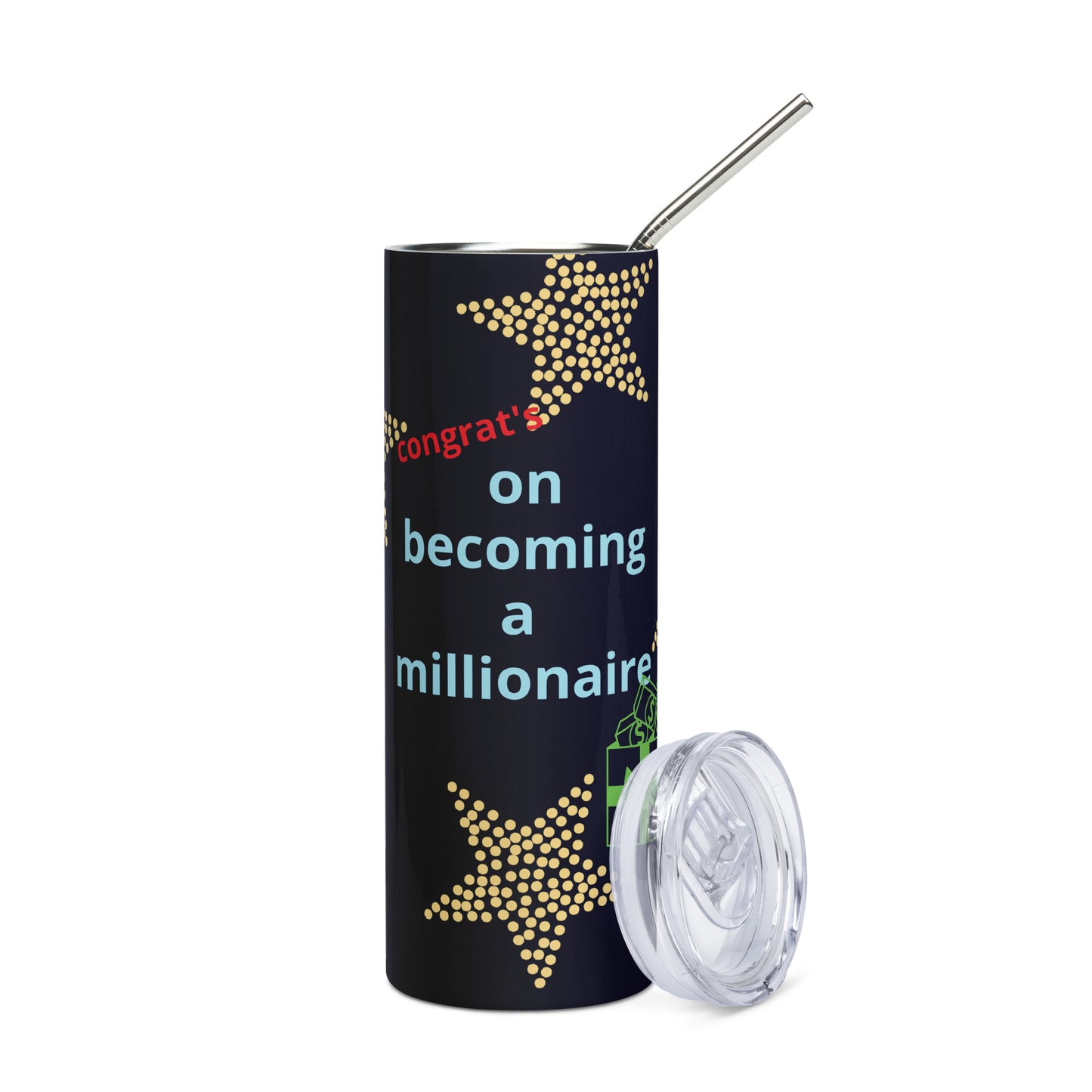 congrats on becoming a millionaire Stainless steel tumbler